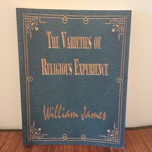 The Varieties of Religious Experiences by William James